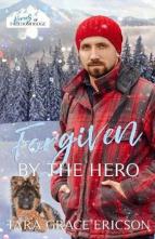 Forgiven by the Hero by Tara Grace Ericson