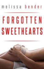 Forgotten Sweethearts by Melissa Bender