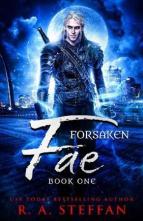 Forsaken Fae by R. A. Steffan