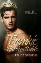 Frankie—Unforgettable by Felice Stevens