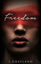 Freedom by J. Grayland