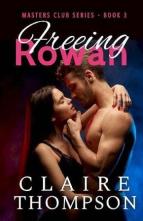 Freeing Rowan by Claire Thompson