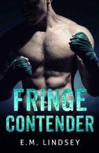 Fringe Contender by E.M. Lindsey