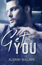 Get to You by Albany Walker