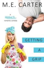 Getting a Grip by M.E. Carter