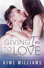 Giving In To Love by Ajme Williams