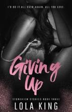 Giving Up by Lola King