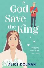 God Save the King by Alice Dolman