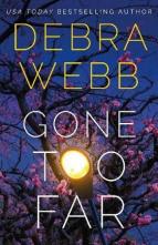 Gone Too Far by Debra Webb