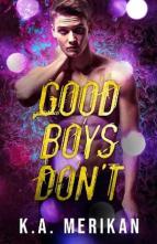 Good Boys Don’t by K.A. Merikan