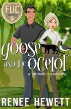 Goose and the Ocelot by Renee Hewett