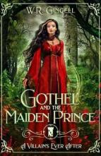 Gothel and the Maiden Prince by W.R. Gingell