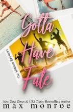 Gotta Have Fate by Max Monroe