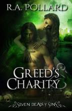 Greed’s Charity by R.A. Pollard