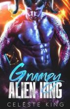 Grumpy Alien King by Celeste King