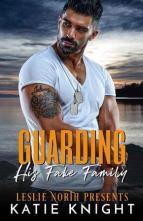 Guarding His Fake Family by Katie Knight