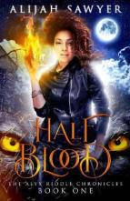 Half Blood by Alijah Sawyer