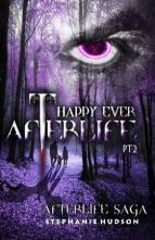 Happy Ever Afterlife, Part 2 by Stephanie Hudson