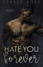 Hate You Forever by Denver Rose