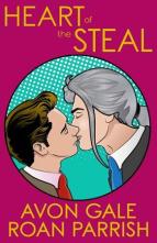 Heart of the Steal by Avon Gale, Roan Parrish