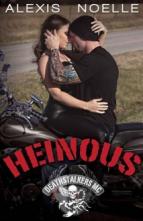 Heinous (Deathstalkers Motorcycle Club #2) by Alexis Noelle