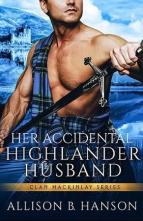 Her Accidental Highlander Husband by Allison B. Hanson