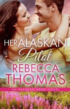 Her Alaskan Pilot by Rebecca Thomas