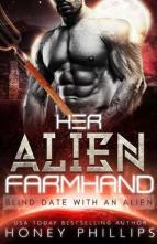 Her Alien Farmhand by Honey Phillips