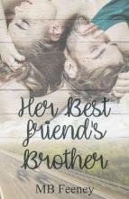 Her Best Friend’s Brother by M. B. Feeney