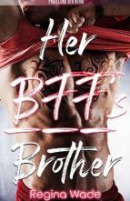 Her BFF’s Brother by Regina Wade