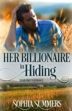 Her Billionaire in Hiding by Sophia Summers