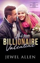 Her Billionaire Valentine by Jewel Allen