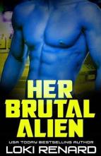 Her Brutal Alien by Loki Renard