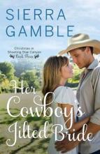 Her Cowboy’s Jilted Bride by Sierra Gamble