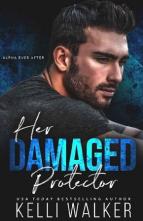 Her Damaged Protector by Kelli Walker