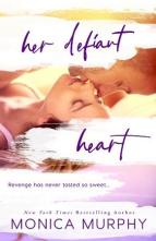 Her Defiant Heart by Monica Murphy