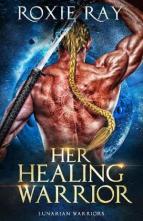 Her Healing Warrior by Roxie Ray