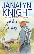 Her Miracle Cowboy by Janalyn Knight