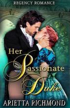 Her Passionate Duke by Arietta Richmond