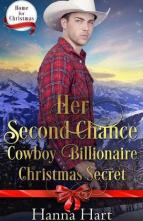 Her Second Chance Cowboy Billionaire Christmas Secret by Hanna Hart