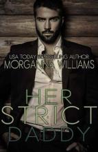 Her Strict Daddy by Morganna Williams