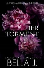 Her Torment by Bella J.