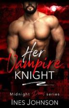 Her Vampire Knight by Ines Johnson