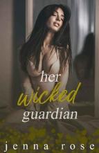 Her Wicked Guardian by Jenna Rose