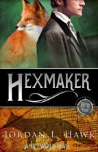 Hexmaker by Jordan L. Hawk