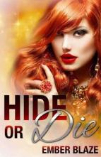 Hide or Die by Ember Blaze