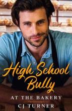 High School Bully at the Bakery by C.J. Turner