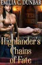 Highlander’s Chains of Fate by Emilia C. Dunbar