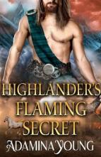 Highlander’s Flaming Secret by Adamina Young