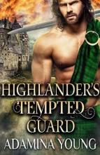 Highlander’s Tempted Guard by Adamina Young